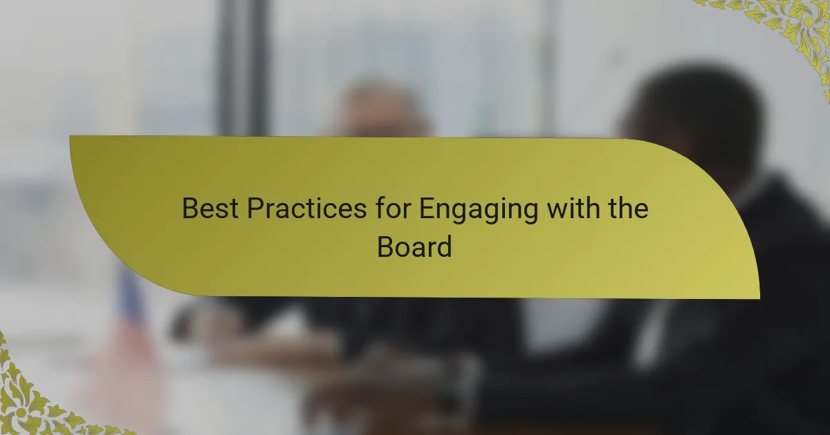 Best Practices for Engaging with the Board