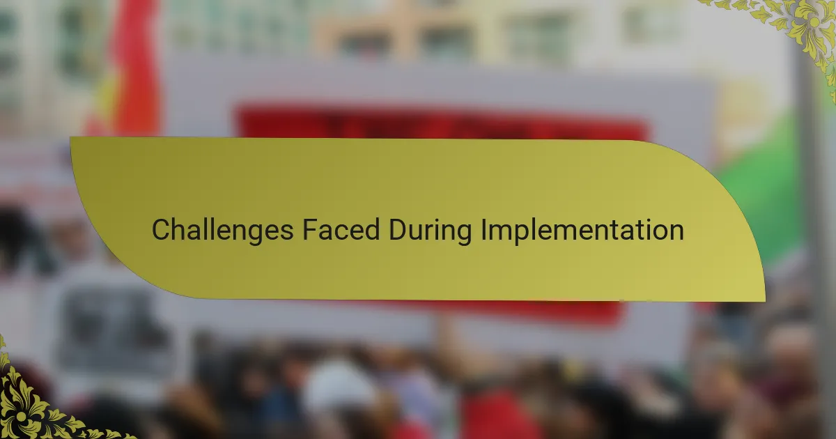 Challenges Faced During Implementation