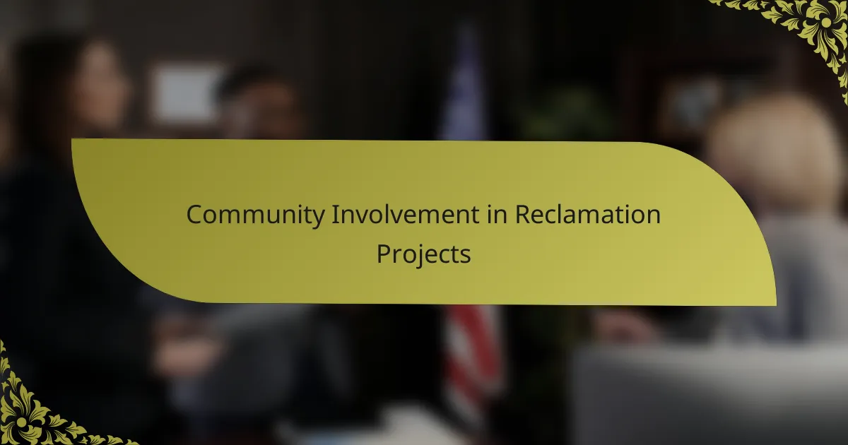 Community Involvement in Reclamation Projects