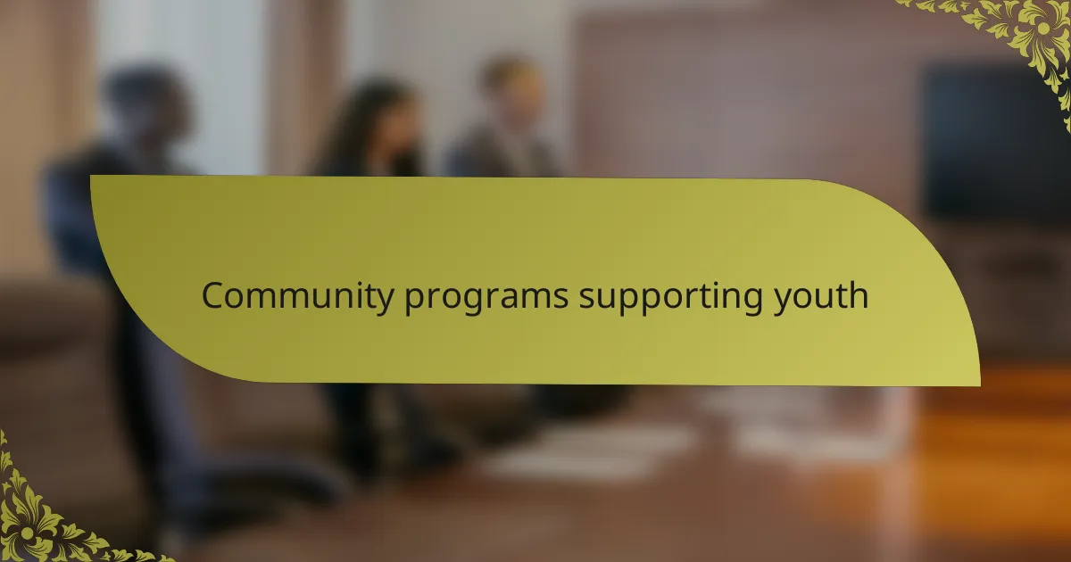 Community programs supporting youth