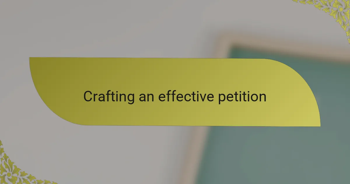 Crafting an effective petition