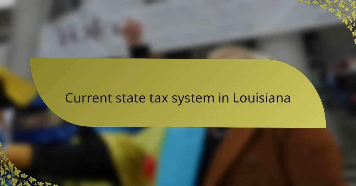 Current state tax system in Louisiana