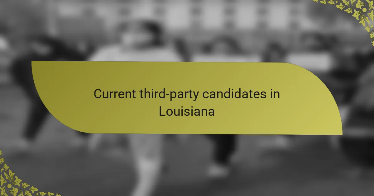 Current third-party candidates in Louisiana