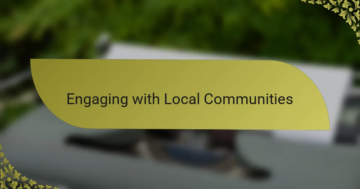 Engaging with Local Communities