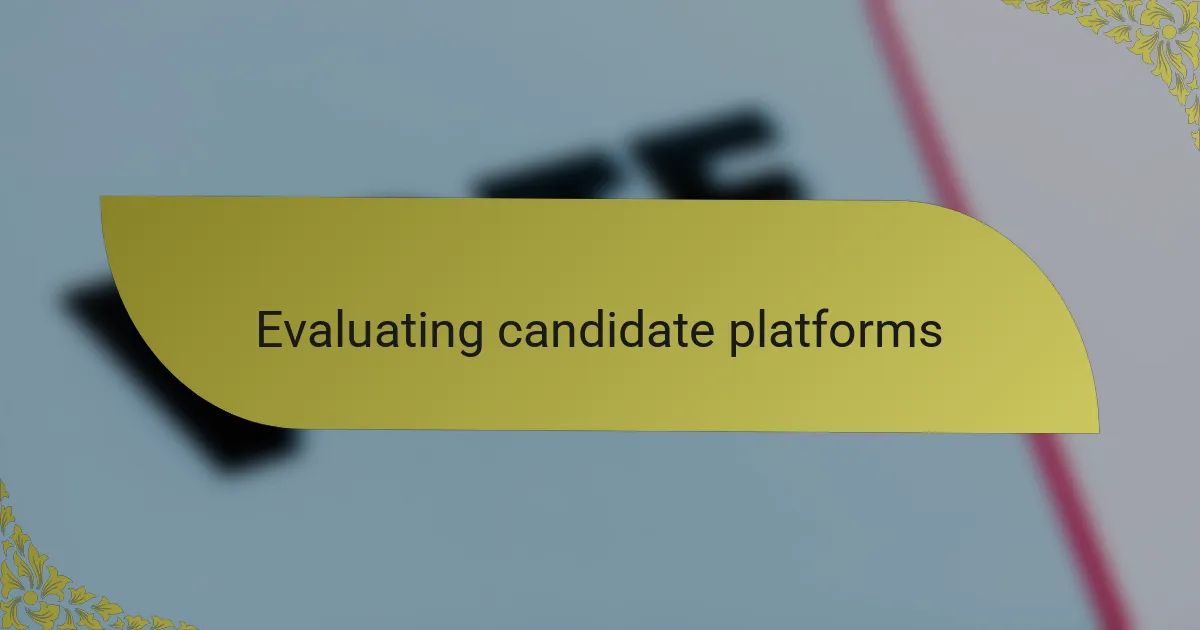 Evaluating candidate platforms