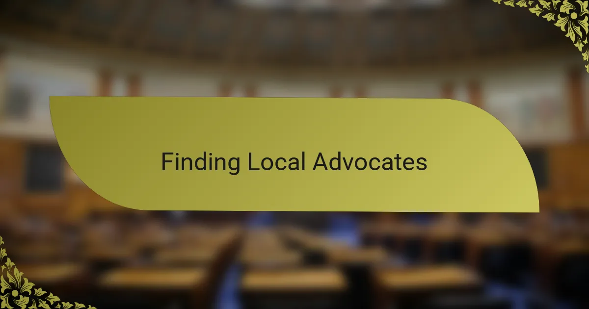 Finding Local Advocates