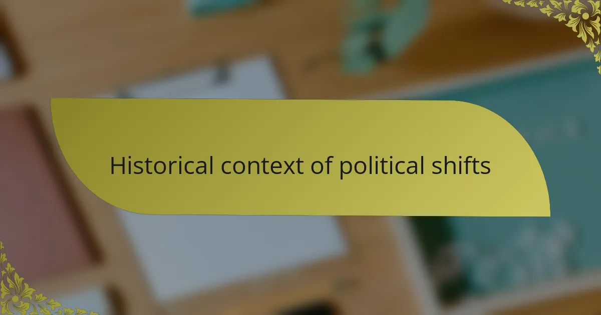 Historical context of political shifts