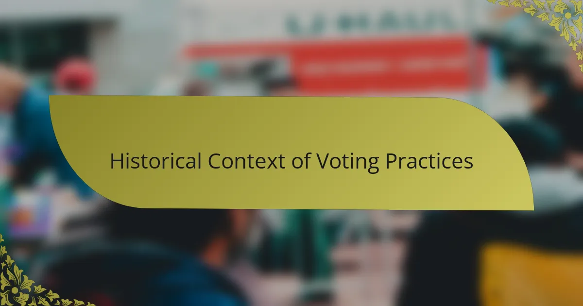 Historical Context of Voting Practices