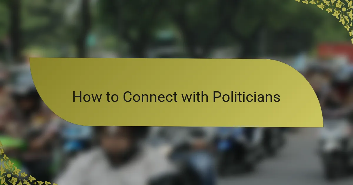 How to Connect with Politicians