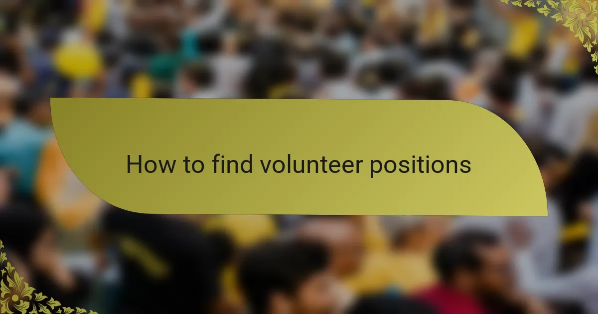 How to find volunteer positions