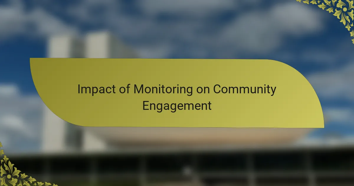 Impact of Monitoring on Community Engagement