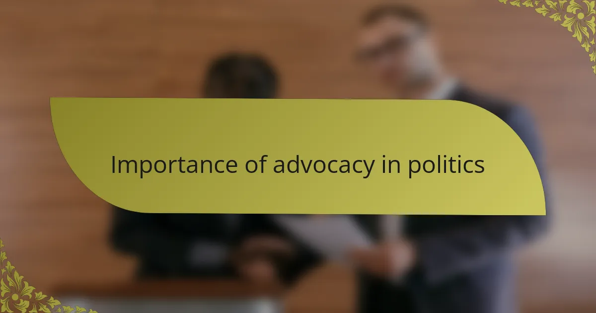 Importance of advocacy in politics
