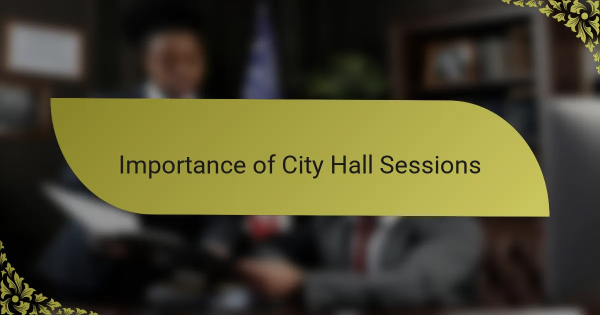 Importance of City Hall Sessions