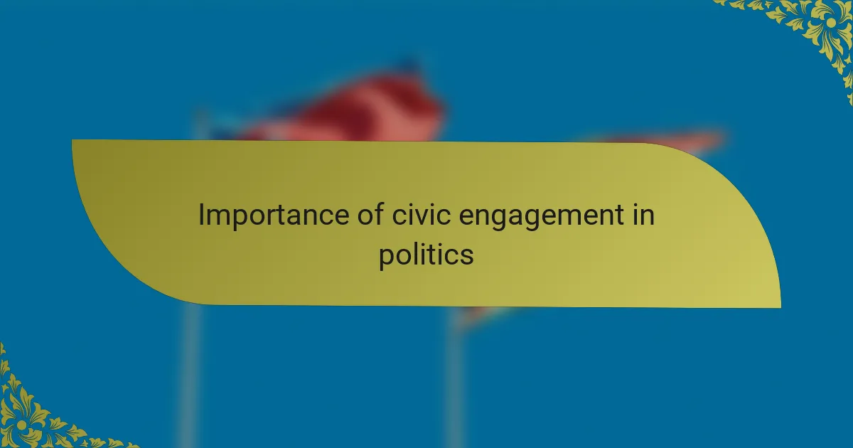 Importance of civic engagement in politics