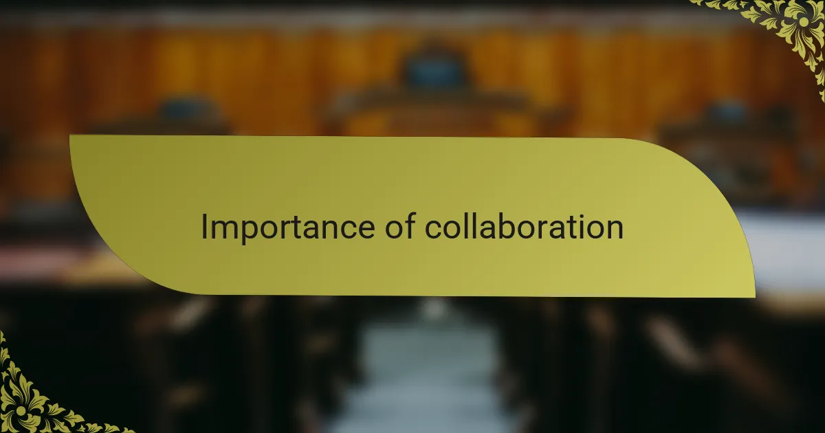 Importance of collaboration