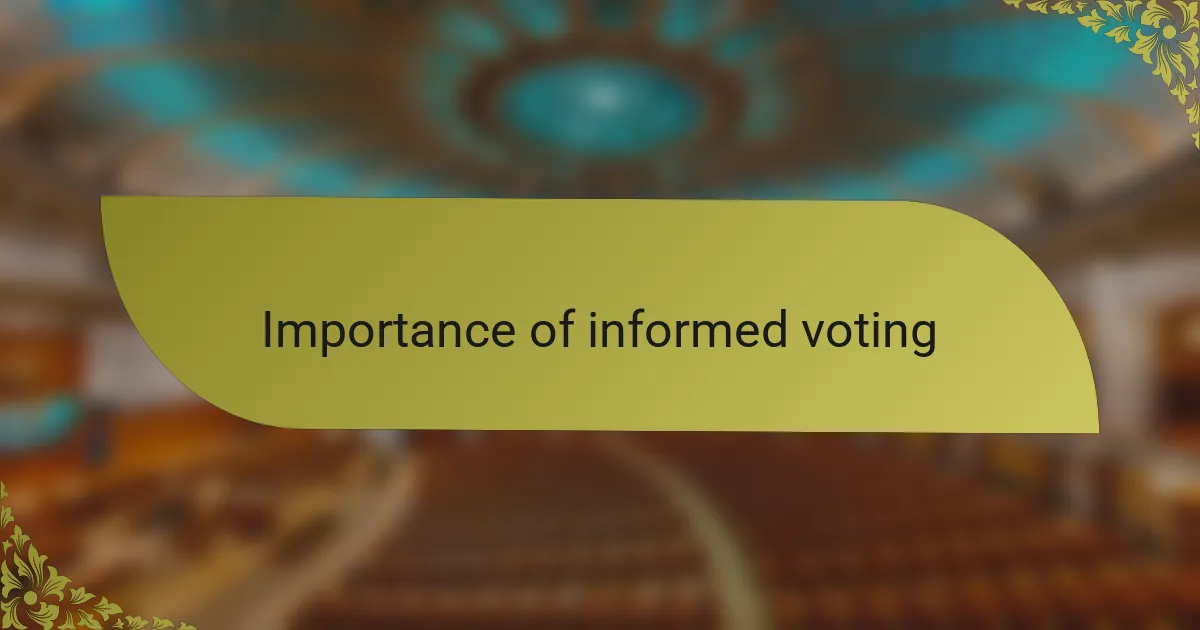 Importance of informed voting