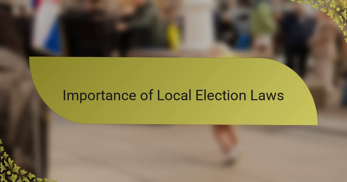 Importance of Local Election Laws