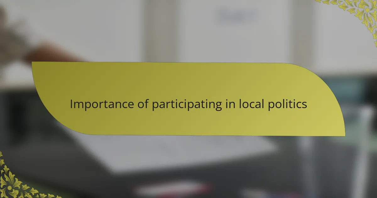 Importance of participating in local politics