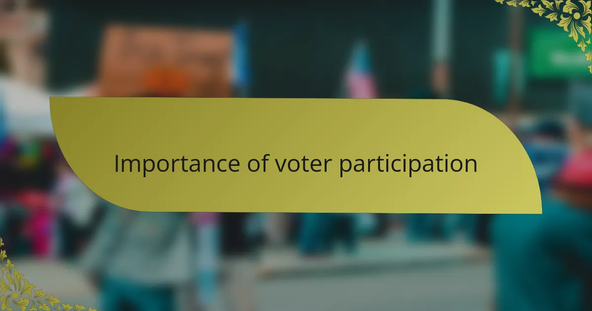 Importance of voter participation