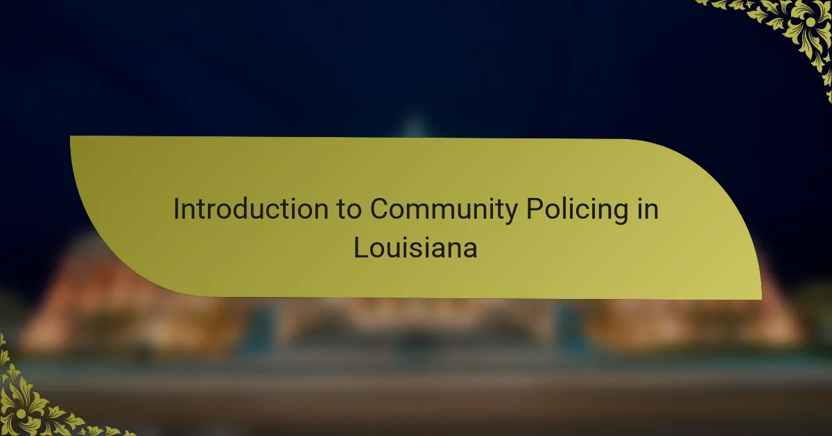 Introduction to Community Policing in Louisiana
