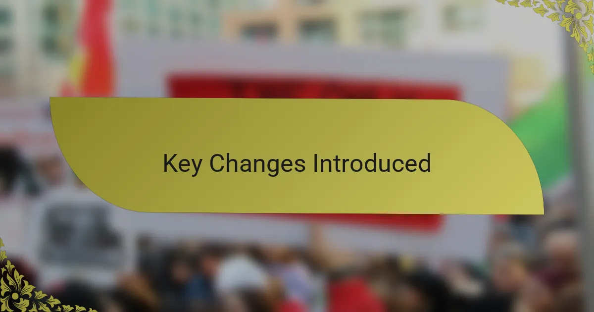 Key Changes Introduced