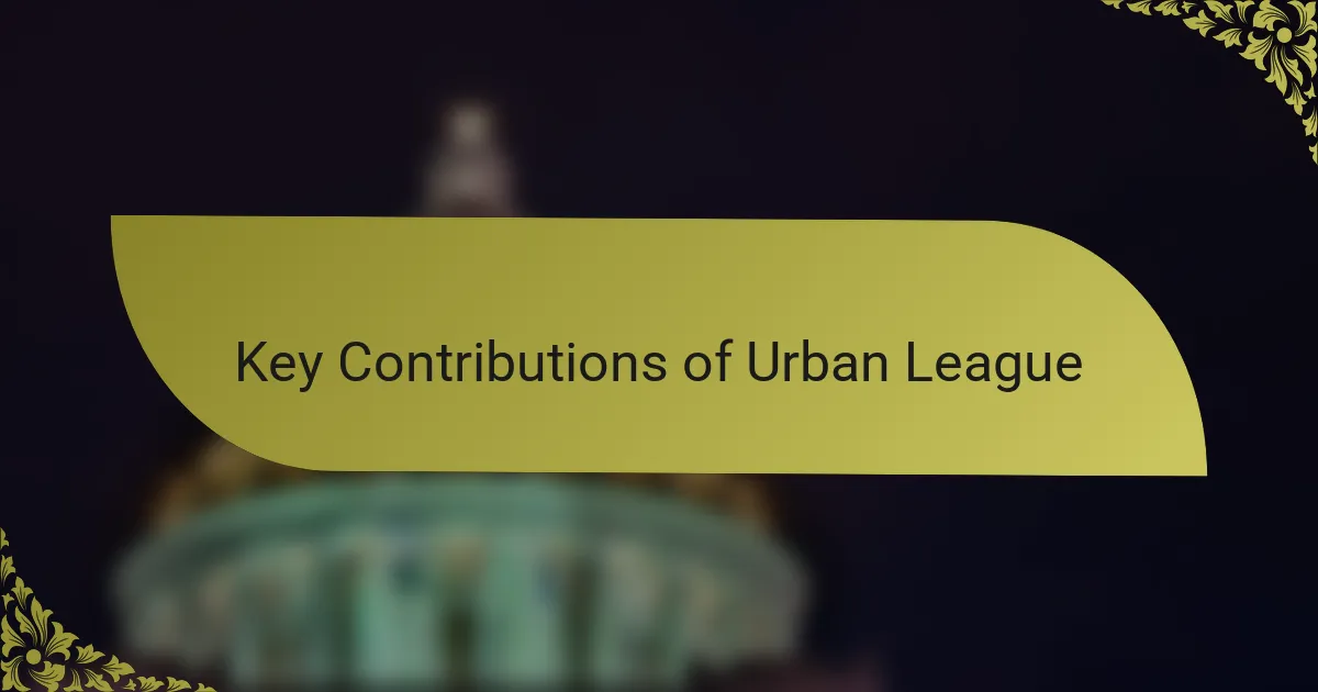 Key Contributions of Urban League
