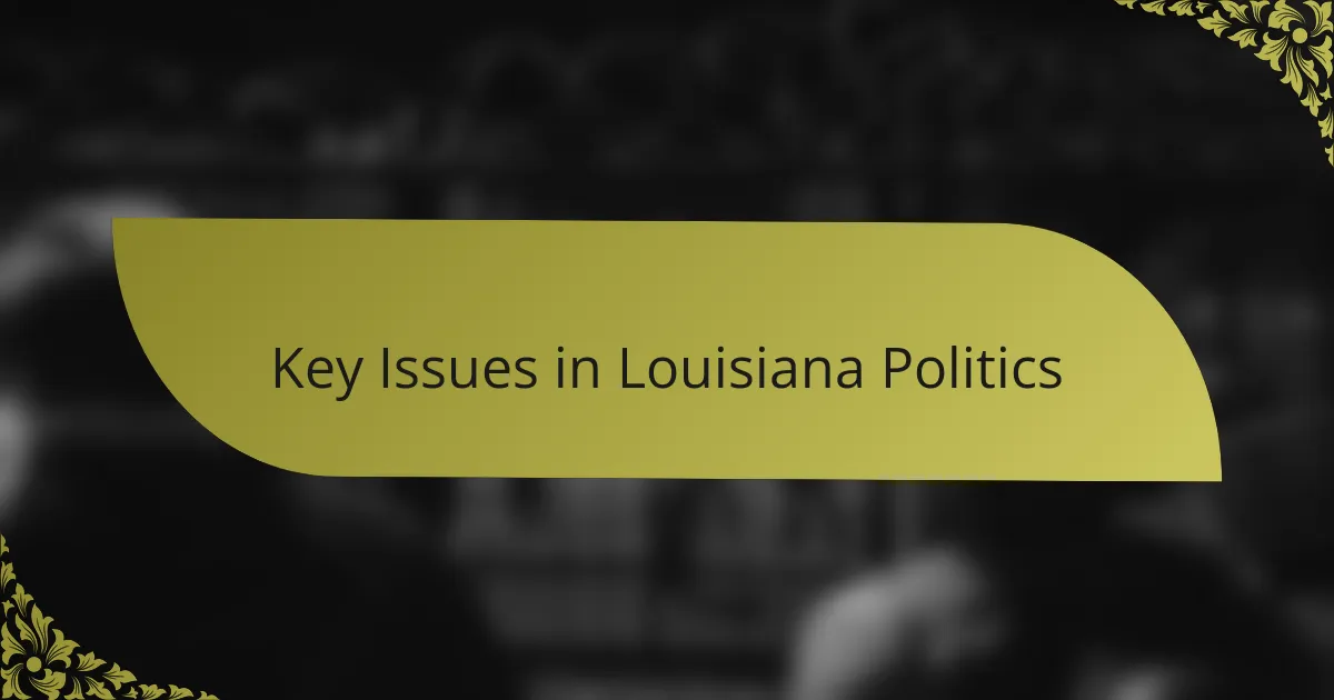 Key Issues in Louisiana Politics