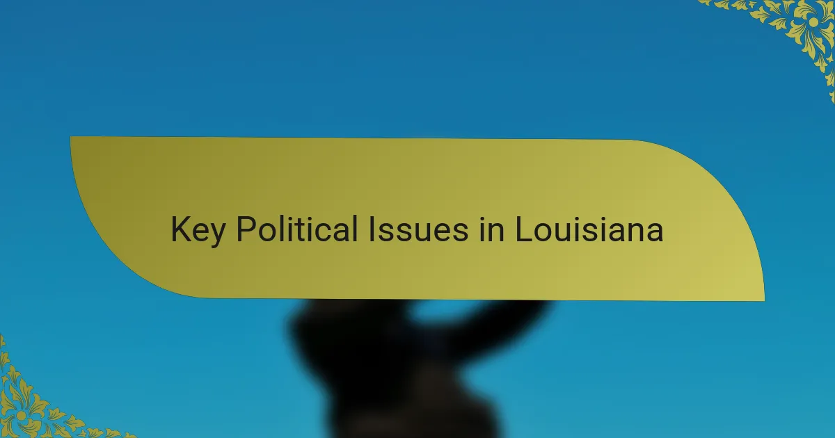 Key Political Issues in Louisiana