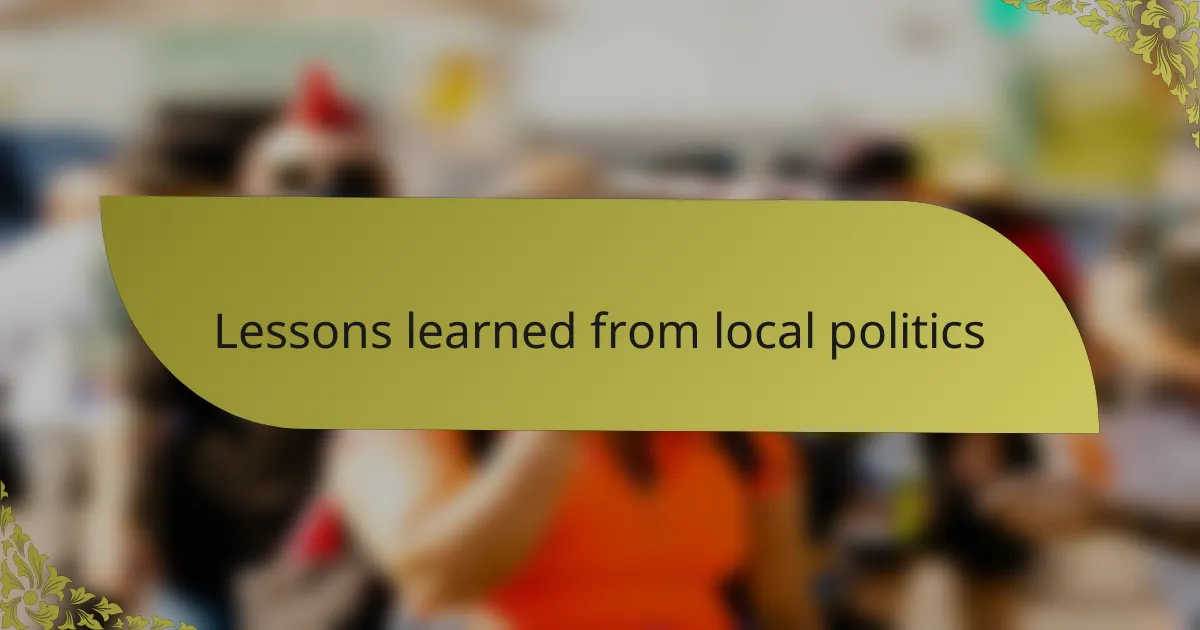 Lessons learned from local politics