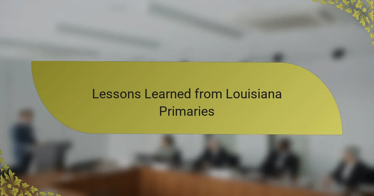 Lessons Learned from Louisiana Primaries