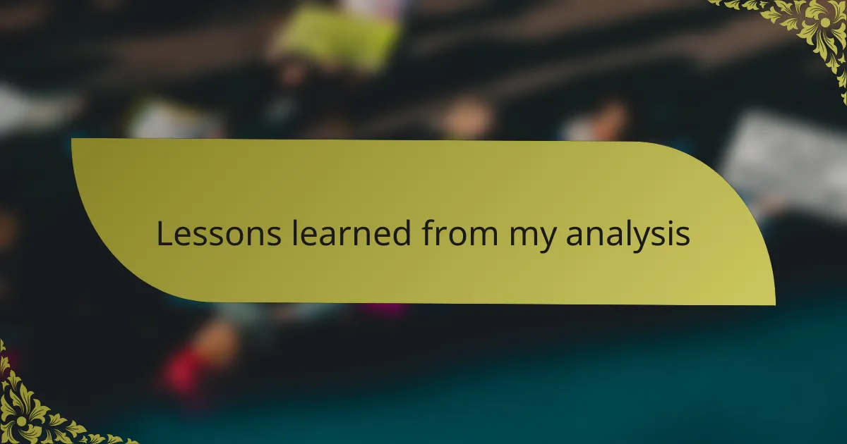 Lessons learned from my analysis