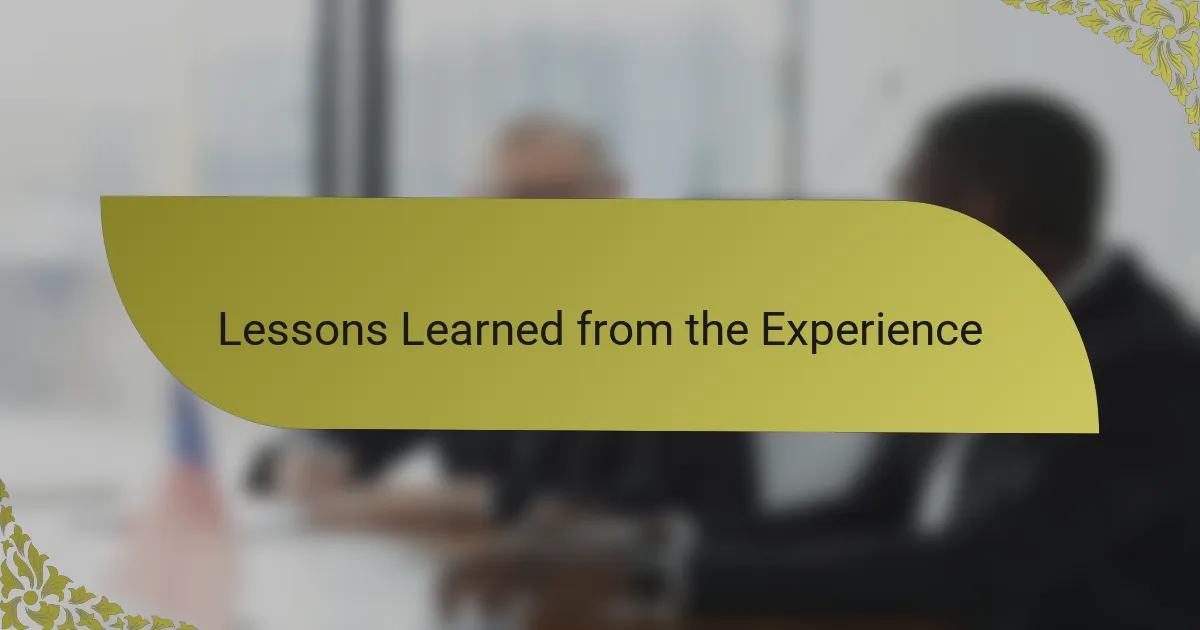 Lessons Learned from the Experience