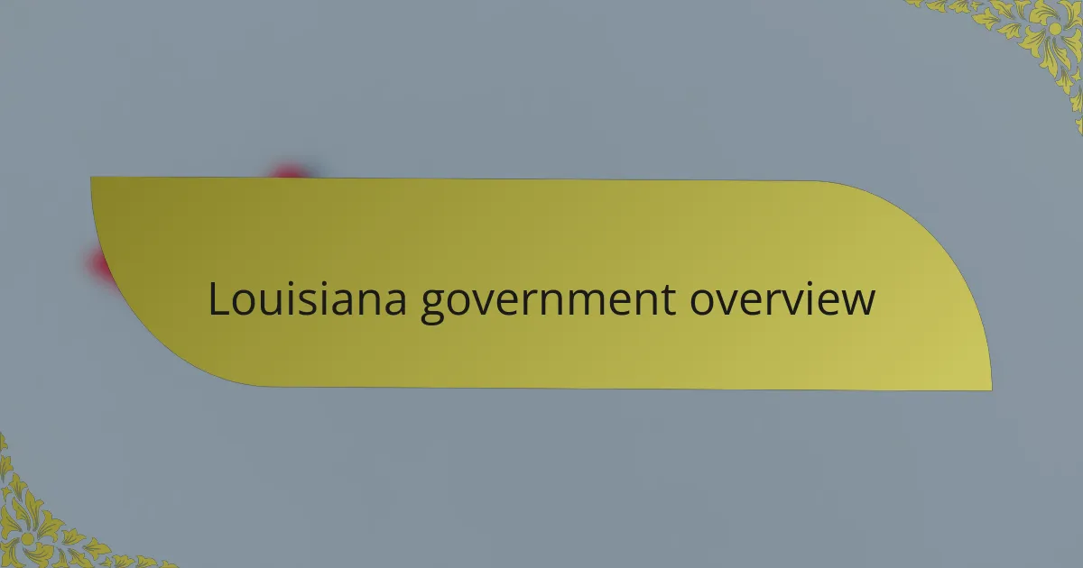 Louisiana government overview