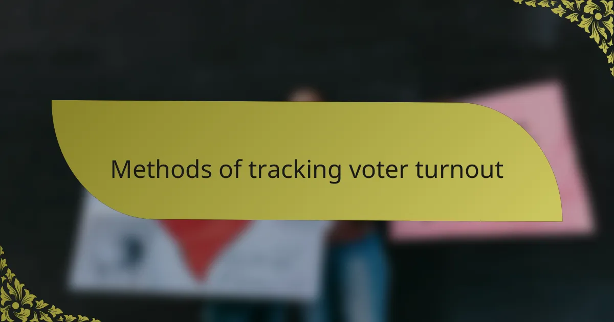 Methods of tracking voter turnout