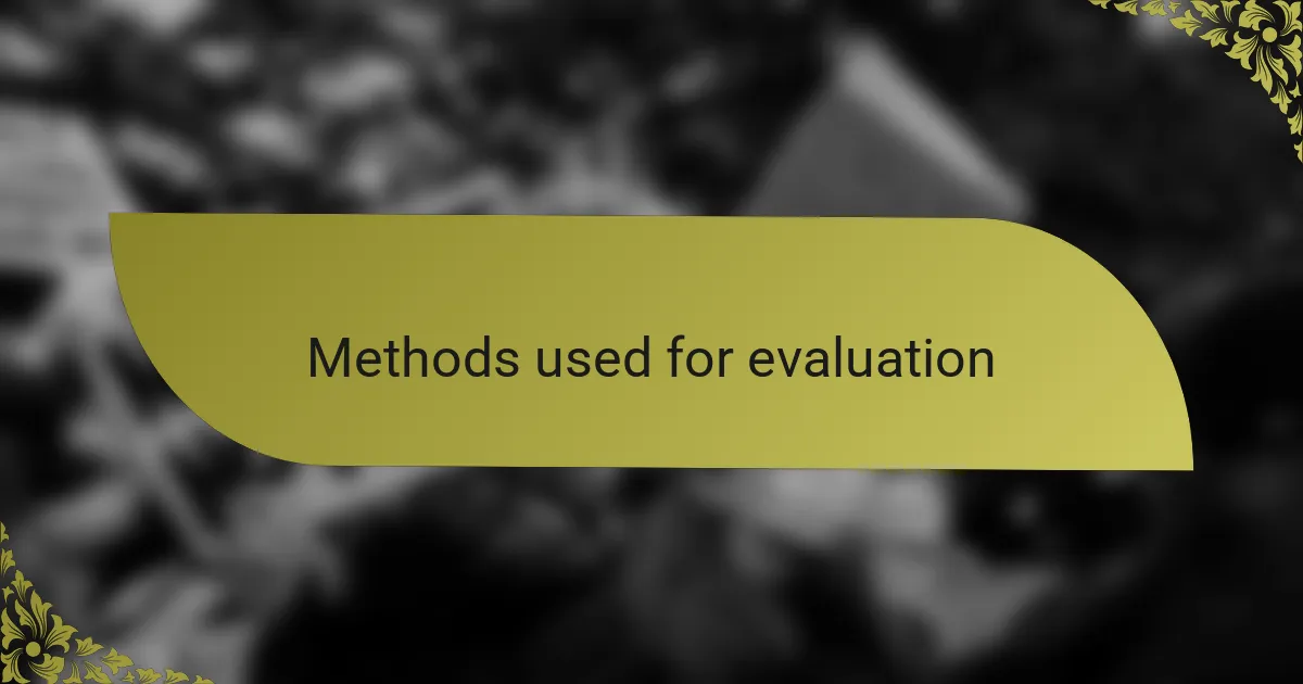 Methods used for evaluation
