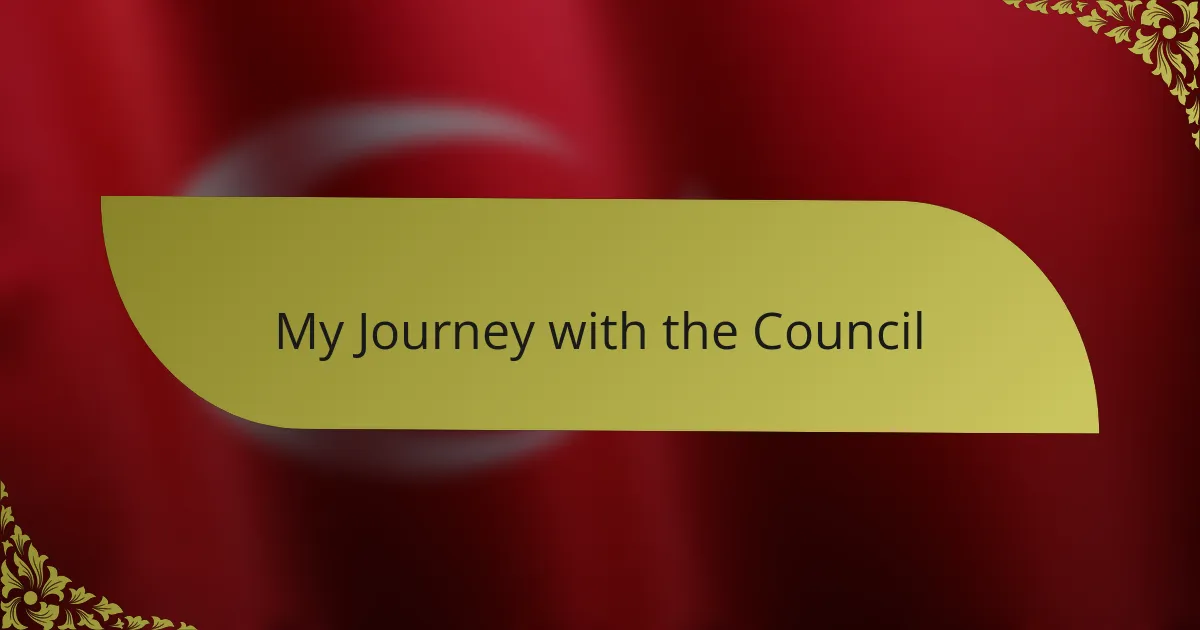 My Journey with the Council