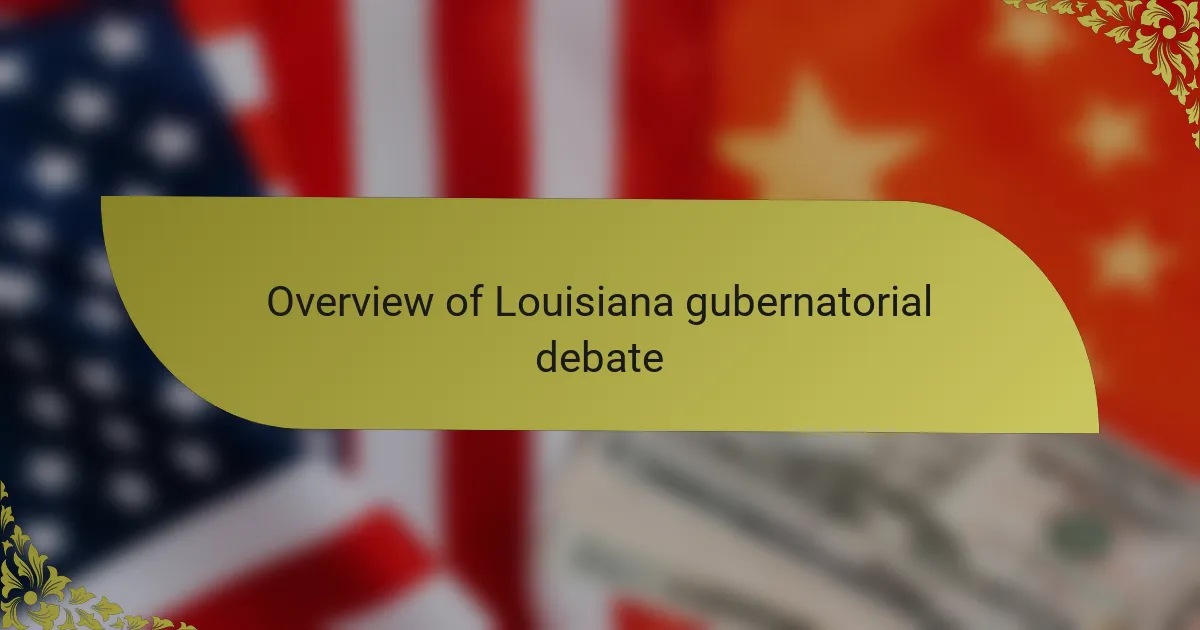 Overview of Louisiana gubernatorial debate