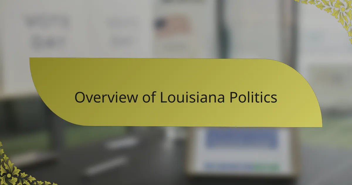 Overview of Louisiana Politics
