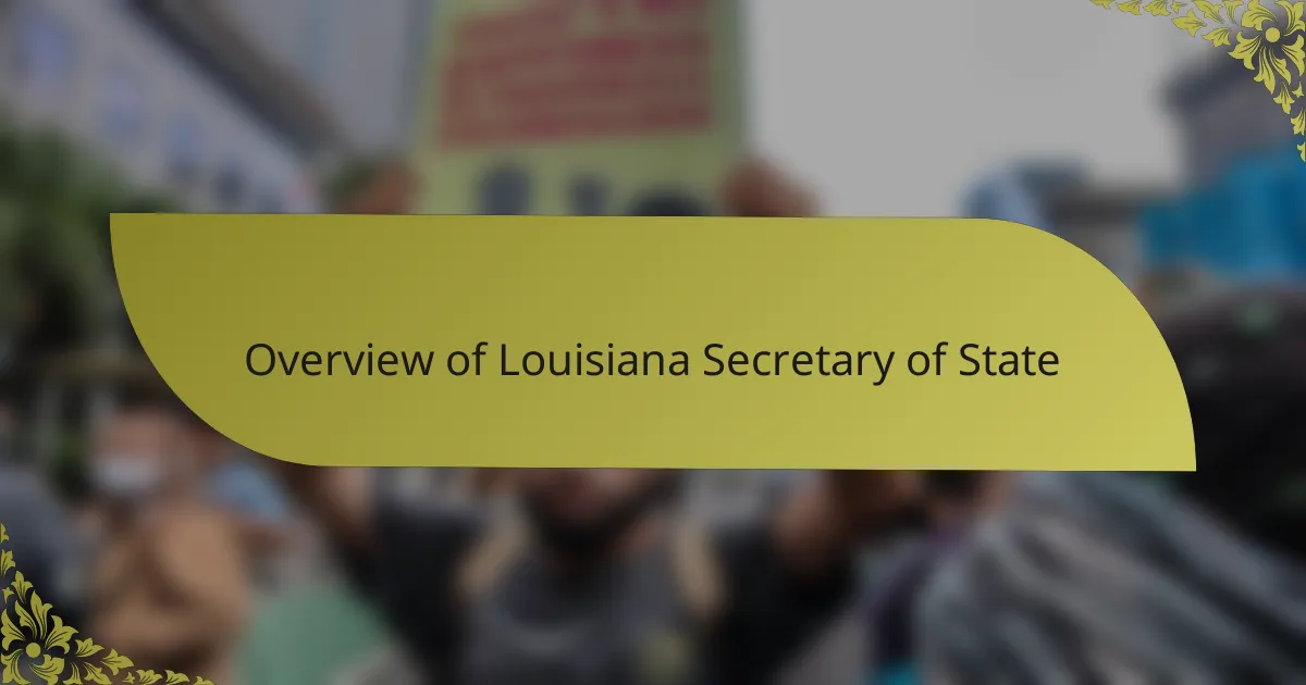Overview of Louisiana Secretary of State