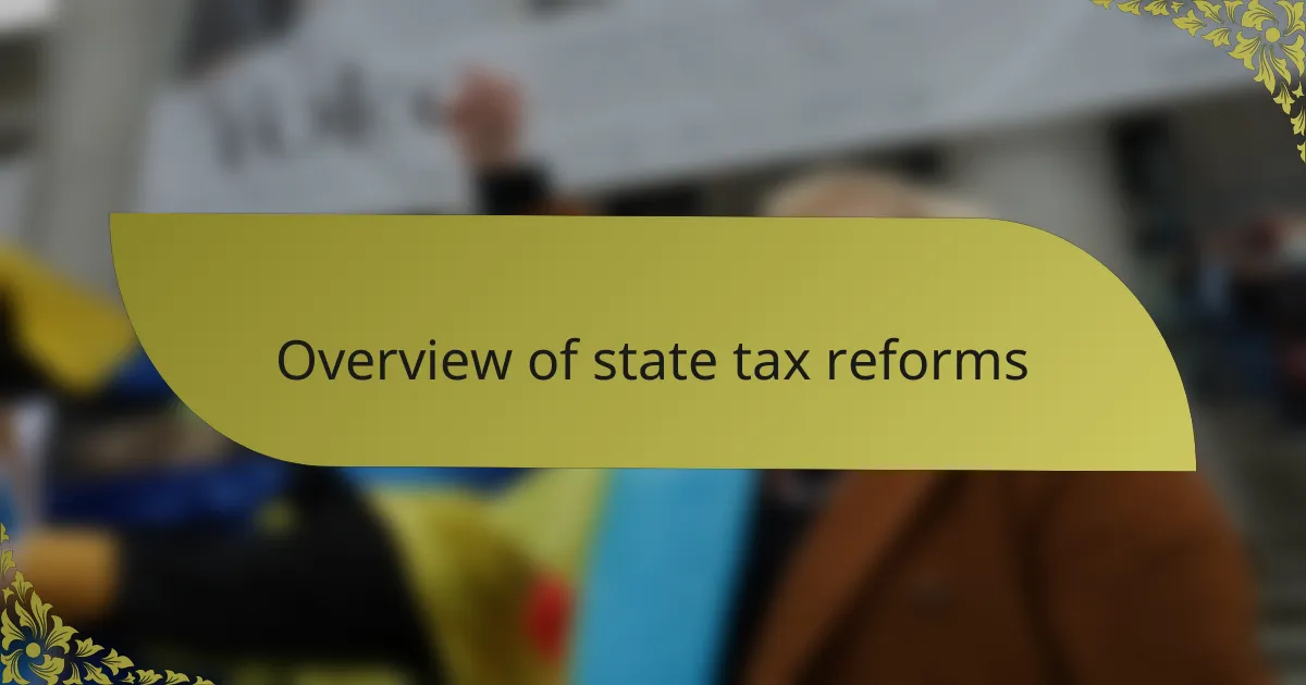 Overview of state tax reforms