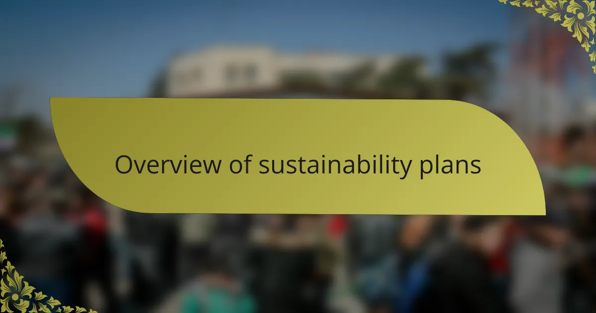 Overview of sustainability plans