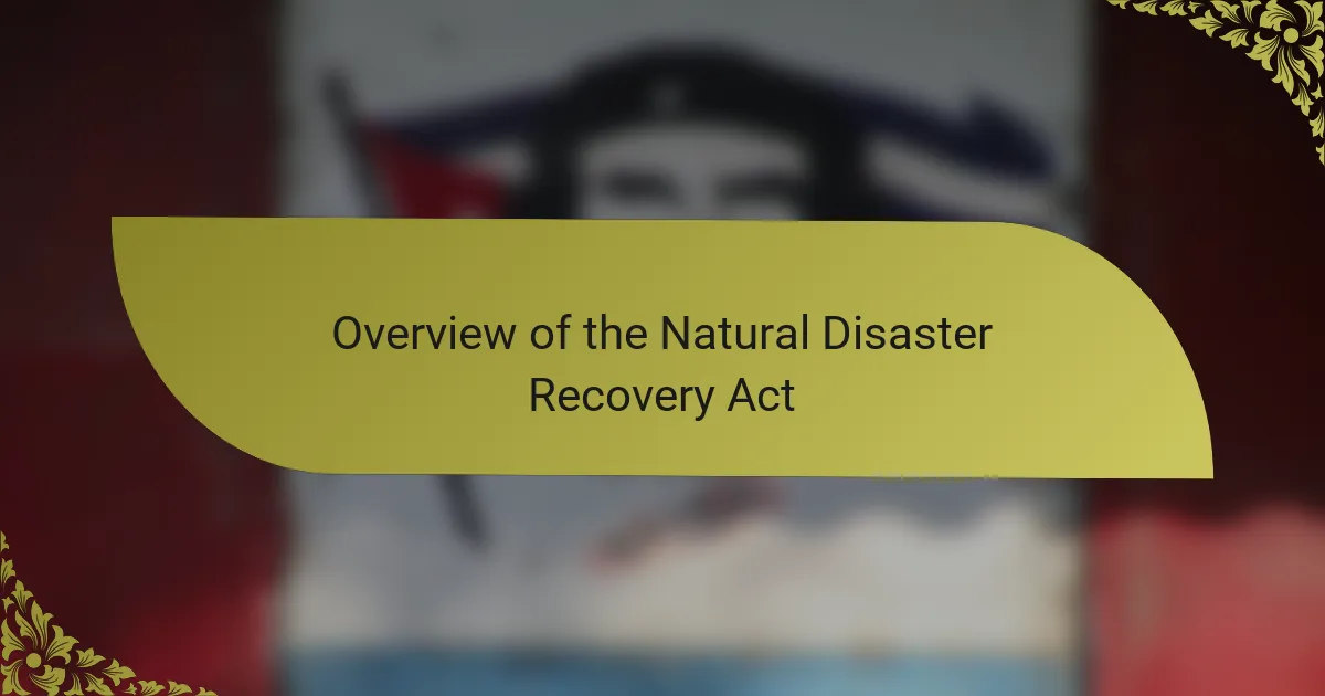 Overview of the Natural Disaster Recovery Act