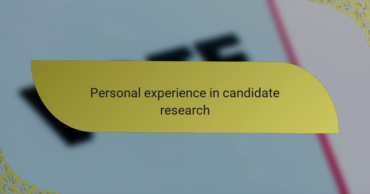 Personal experience in candidate research