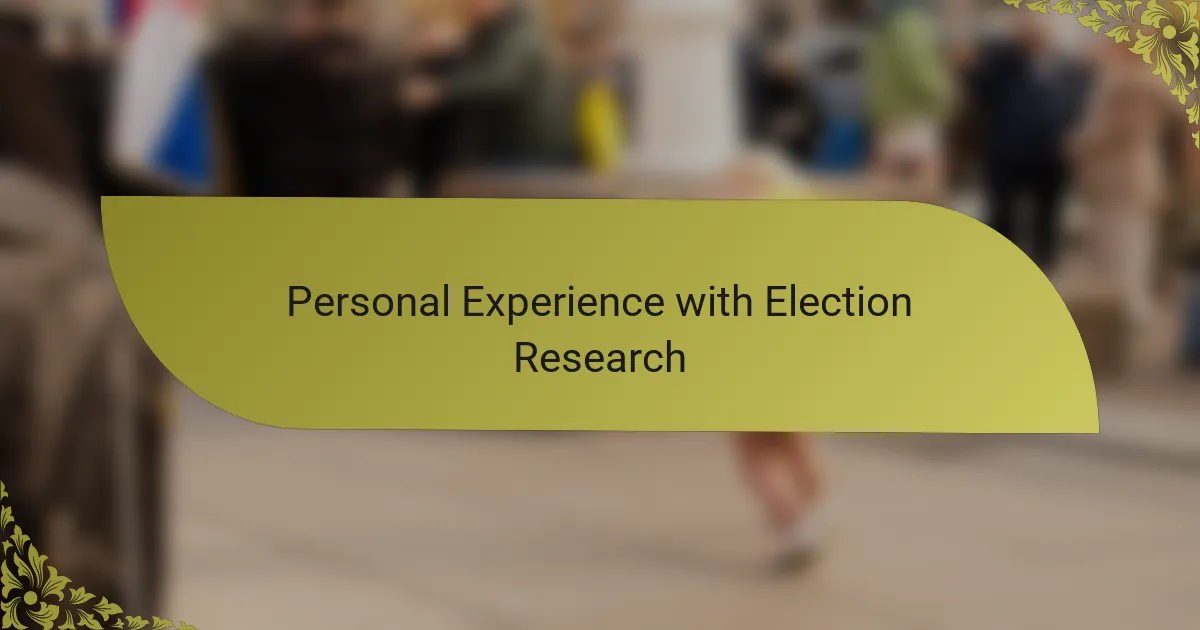 Personal Experience with Election Research