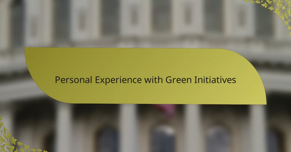Personal Experience with Green Initiatives
