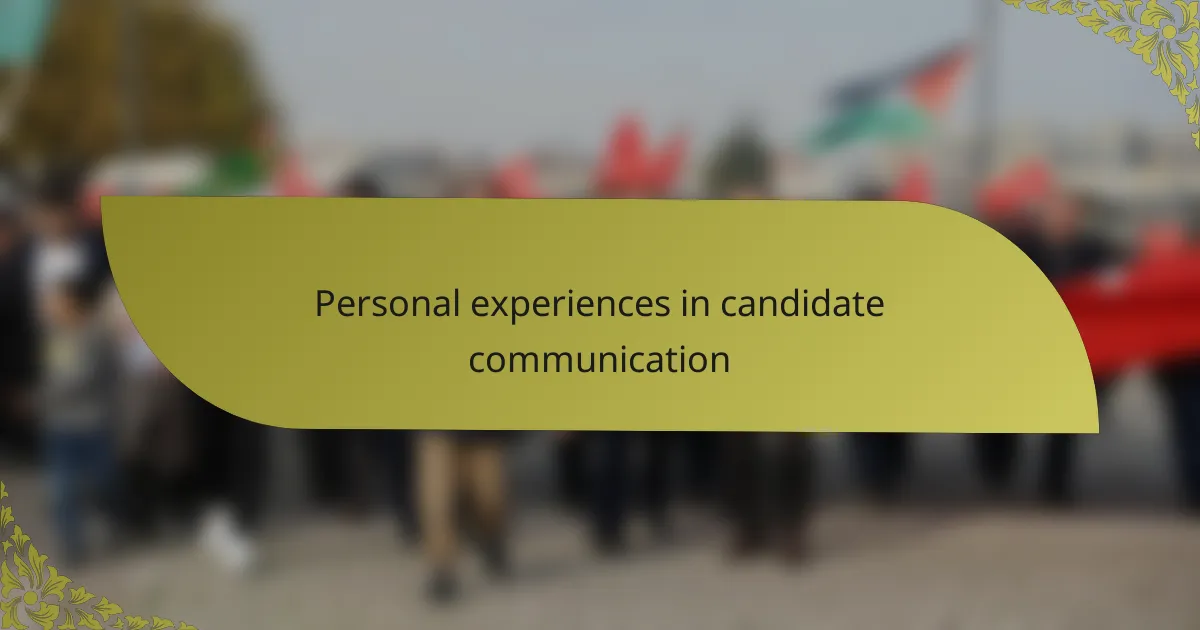 Personal experiences in candidate communication
