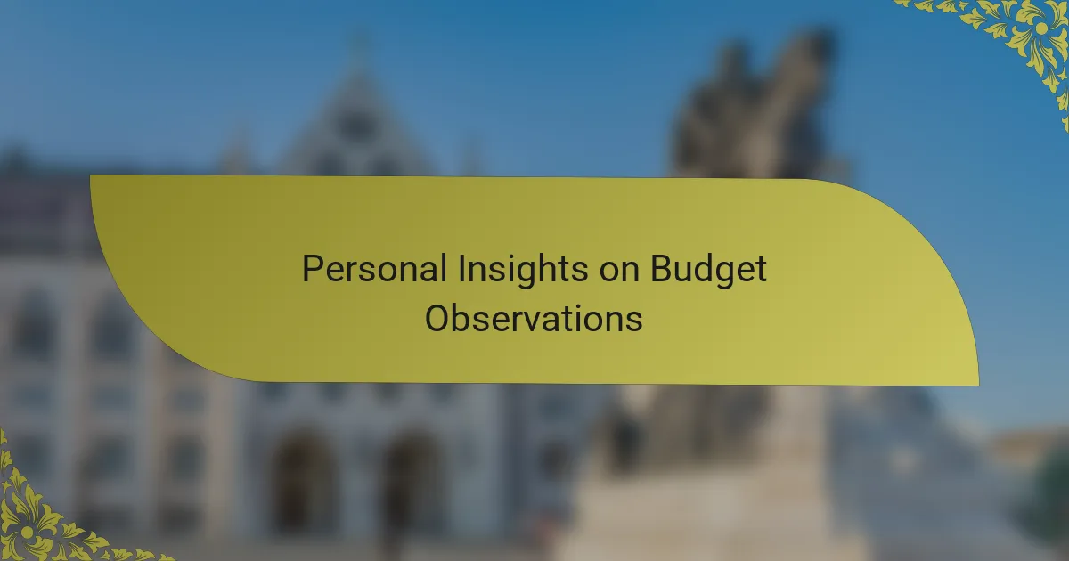Personal Insights on Budget Observations