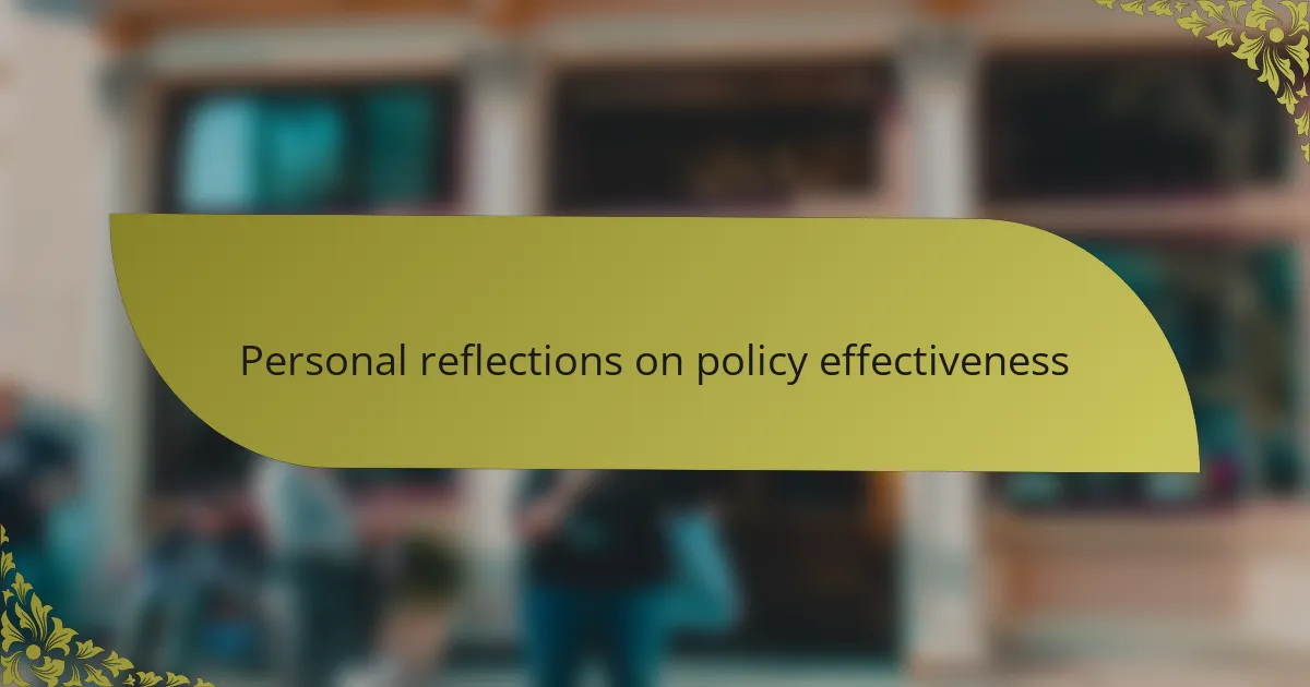 Personal reflections on policy effectiveness