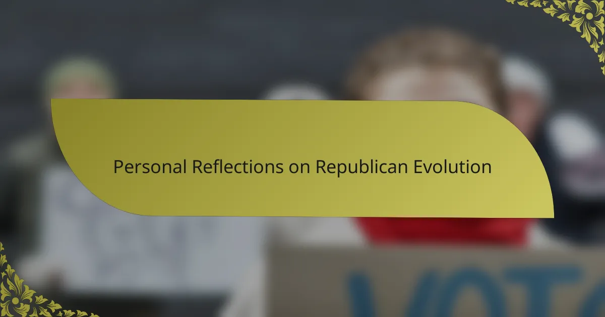 Personal Reflections on Republican Evolution