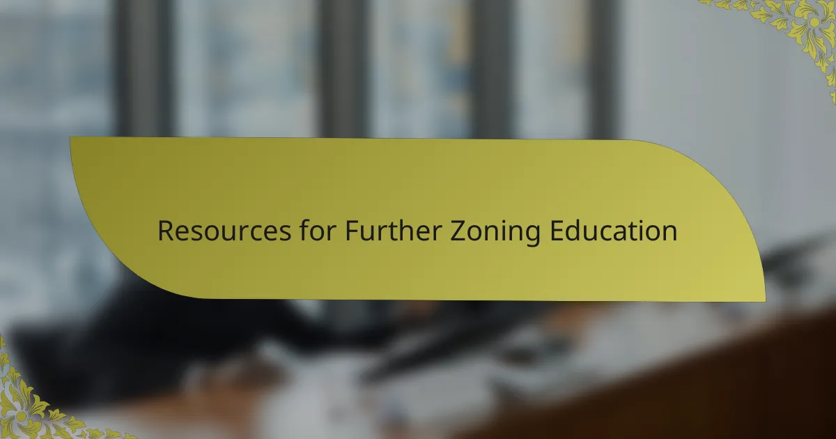 Resources for Further Zoning Education